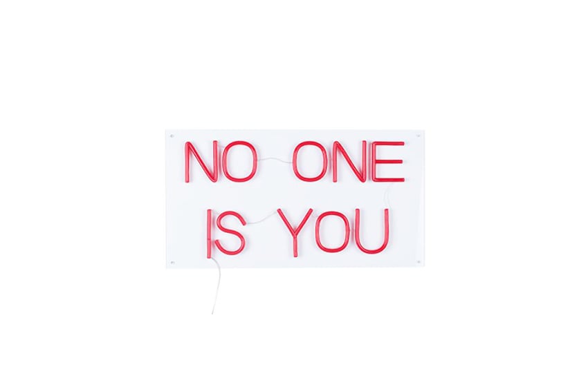 LED neon 'NO ONE IS YOU' L84xB2,5xH40
